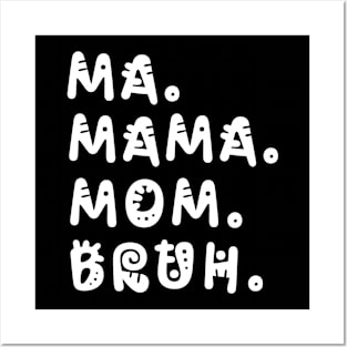 Ma Mama Mom Bruh Funny Mother's Day V4 Posters and Art